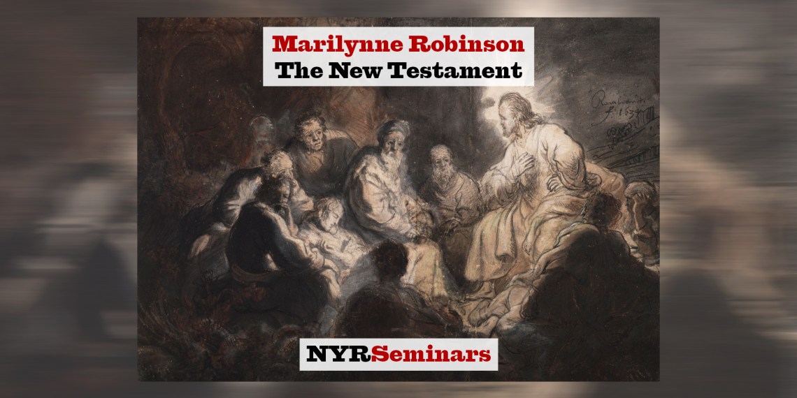 Marilynne Robinson on the New Testament